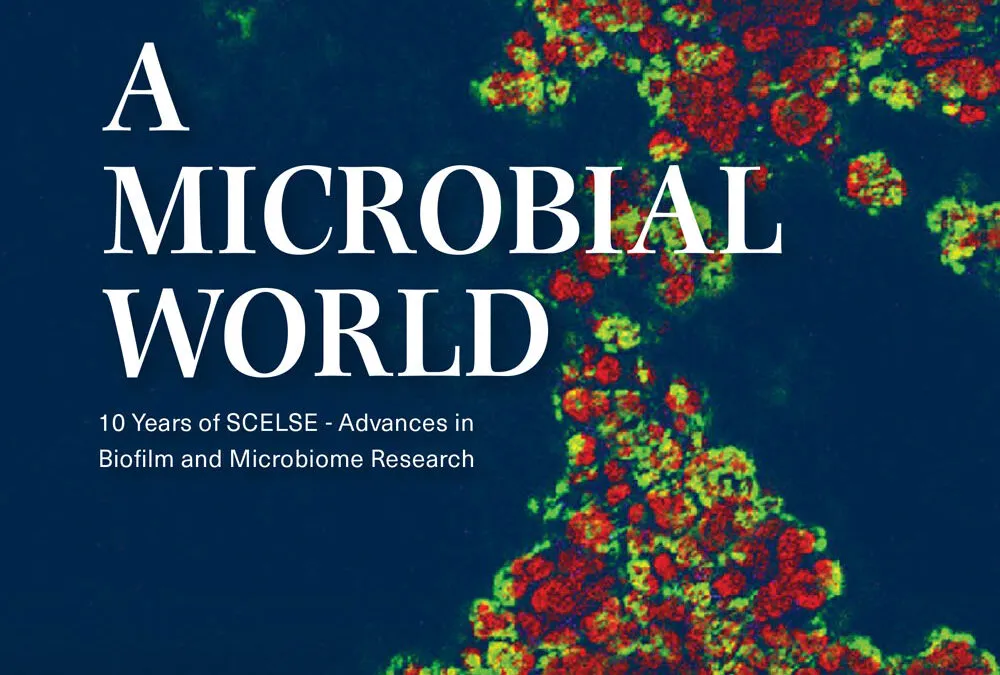A Microbial World: 10 Years of SCELSE – Advances in Biofilm and Microbiome Research
